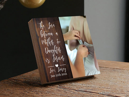 Personalized Mother of the Bride Wedding Gift Frame - Photo Block 4" or 6" - Mom Gift, Personalized Gift for Mom - Mother of The Bride Gift