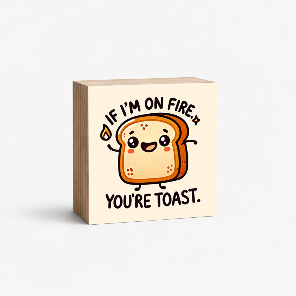 You're Toast - 2" Magnetic Photo Block