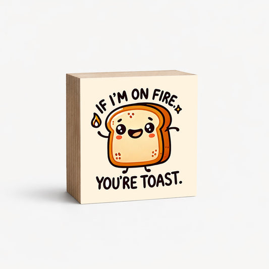 You're Toast - 2" Magnetic Photo Block