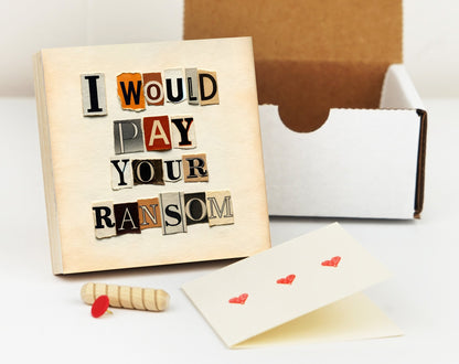I Would Pay Your Ransom - Photo BlockShinerDecor