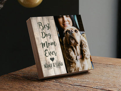 Personalized Best Dog Mom Ever Photo Block 4" or 6" - Dog Mom Gift - Dog Mama Gift - Best Dog Mom Gift - New Dog Gift - Shiner Photo