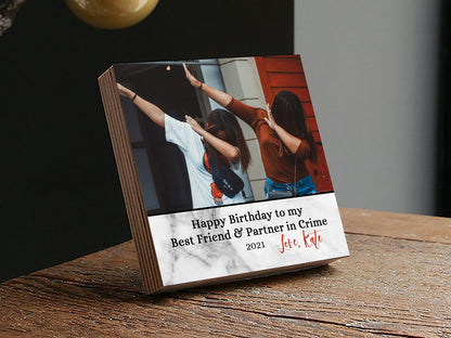Personalized Best Friend Happy Birthday Photo Block - 4" or 6" w/ Handwritten Birthday Card - Best Friend and Partner in Crime - Friendship - Shiner Photo