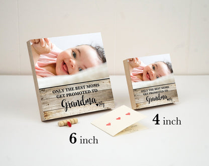 Personalized Gift for Grandma - 4" or 6" Photo Block - Pregnancy Announcement Expecting - Only The Best Moms Get Promoted to Grandma Quote - Shiner Photo